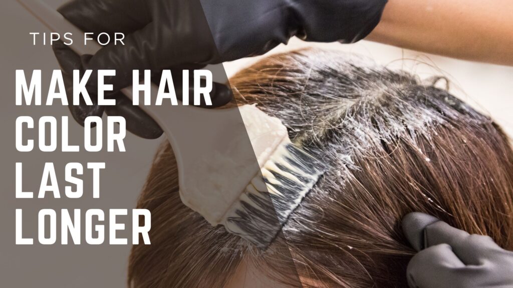 Make Hair Color Last Longer