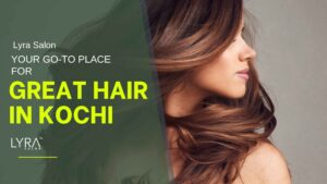 top rated salon in Kochi